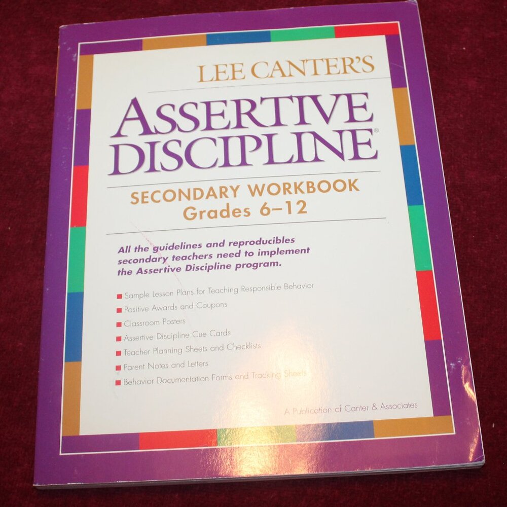 Lee Canter's Assertive Discipline Secondary Workbook, Grades 6-12